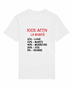 Tricouri personalizate cu mesaj 100% activ la munca