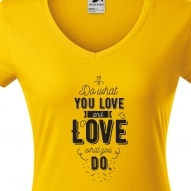 Tricouri personalizate cu mesaj do what you love