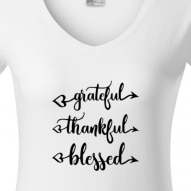 Tricouri personalizate cu mesaj grateful thankful blessed