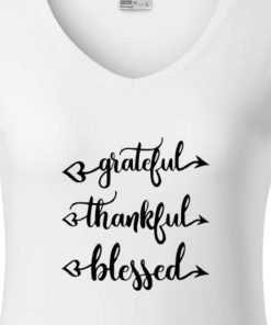 Tricouri personalizate cu mesaj grateful thankful blessed