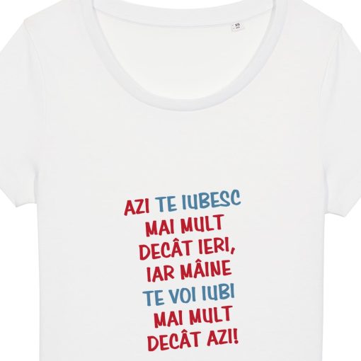 Tricouri personalizate cu mesaj azi te iubesc mai mult