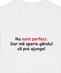 Tricouri personalizate cu mesaj nu sunt perfect