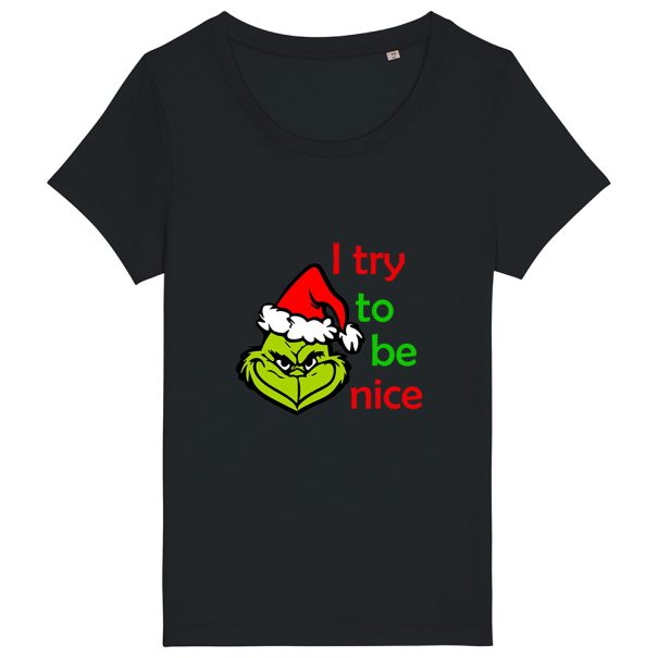 Tricouri personalizate de Craciun cu mesaj i try to be nice grinch