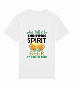 Tricouri personalizate de Craciun cu mesaj i'm full of christmas spirit